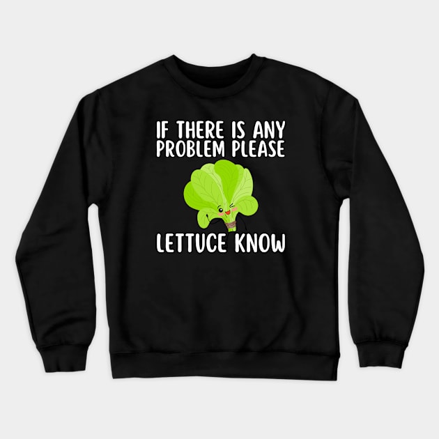 Please Lettuce Know Crewneck Sweatshirt by HobbyAndArt